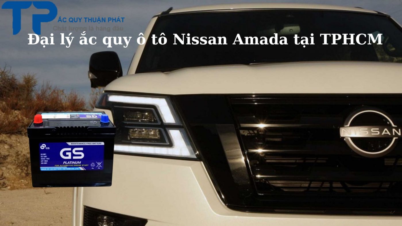 Đại lý ắc quy ô tô Nissan Amada tại TPHCM