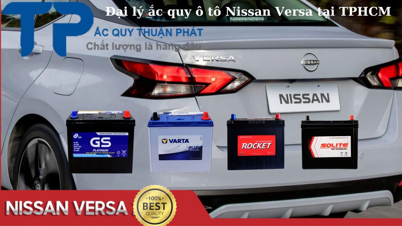 Đại lý ắc quy ô tô Nissan Versa tại TPHCM