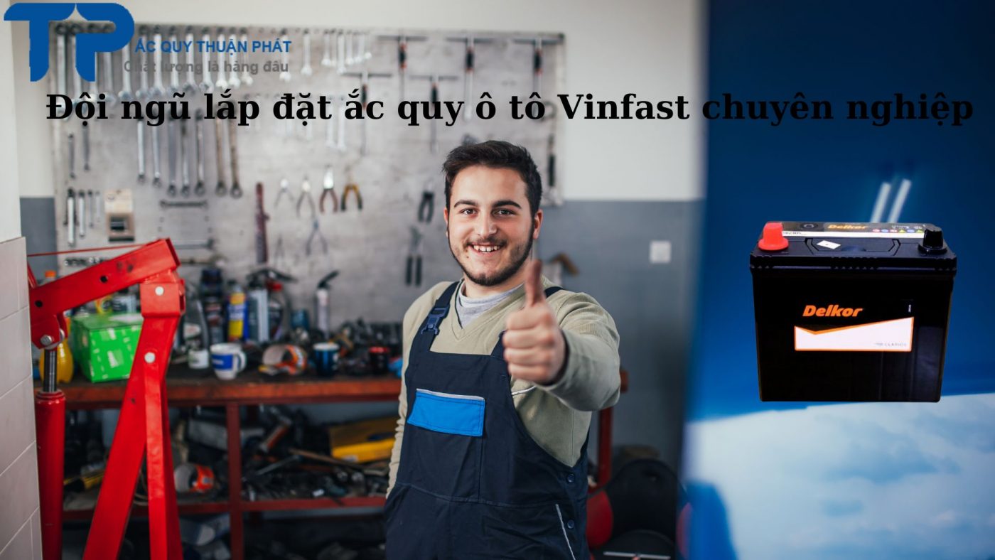 Đội ngũ lắp đặt ắc quy ô tô Vinfast VF9 chuyên nghiệp