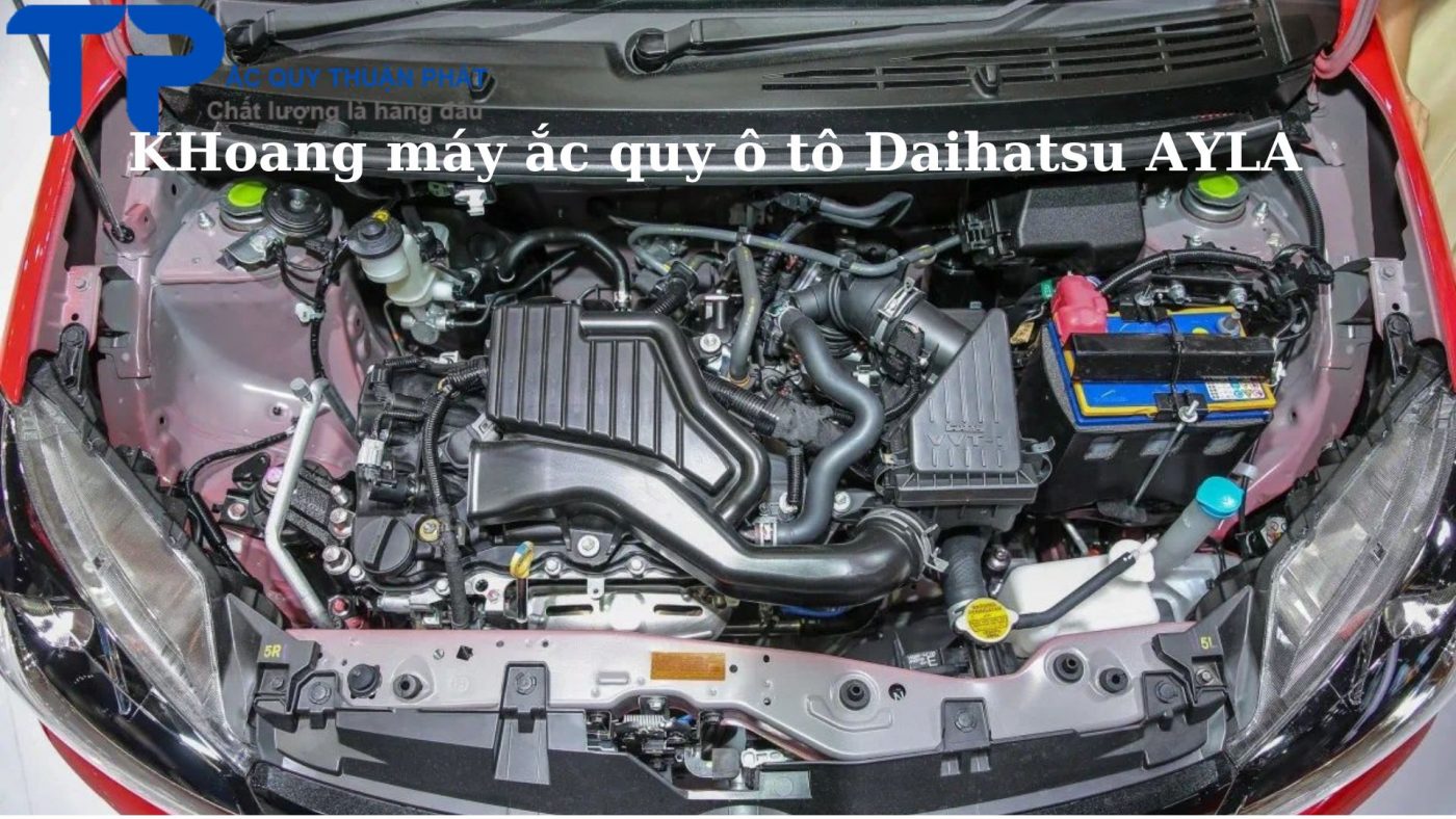 Khoang máy ắc quy ô tô Daihatsu Ayla