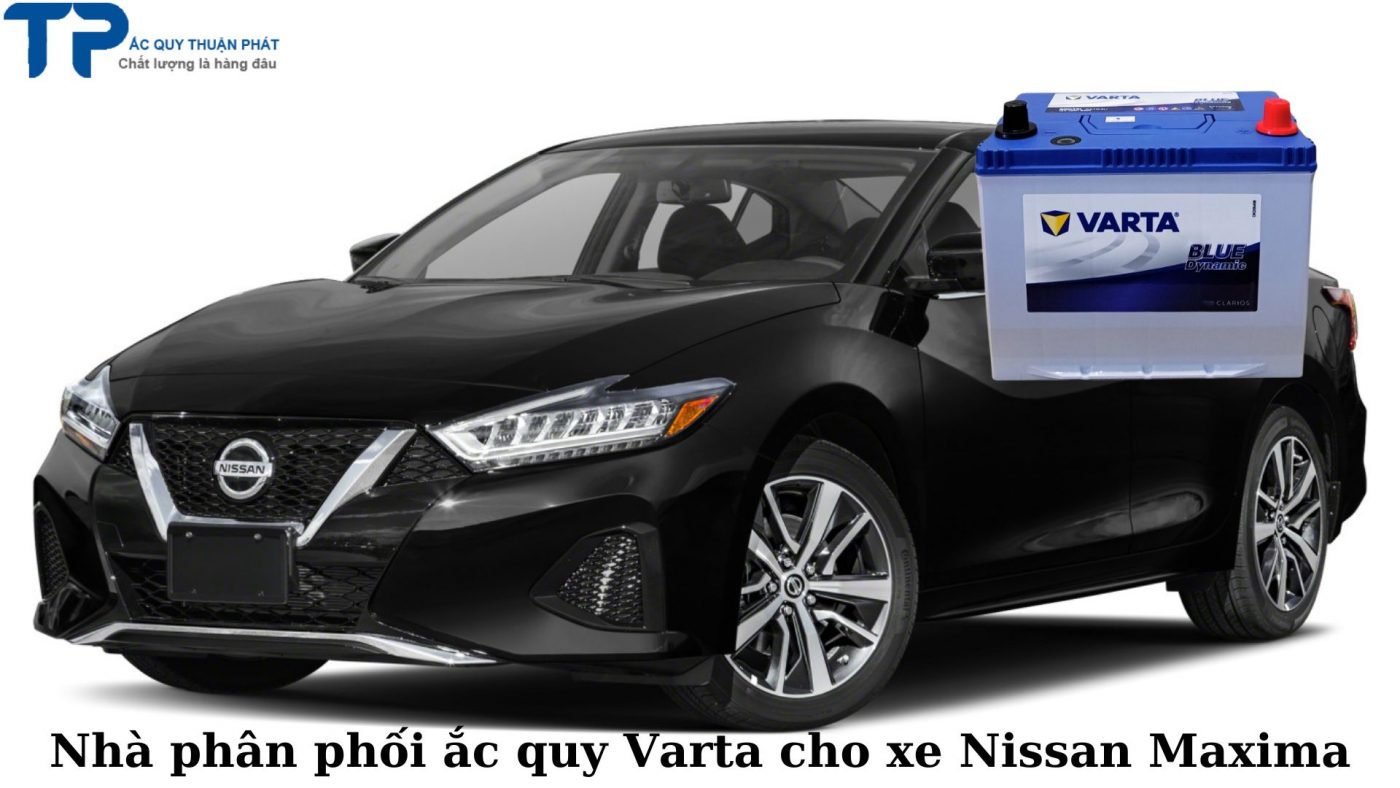 Nhà phân phối ắc quy Varta cho xe Nissan Maxima