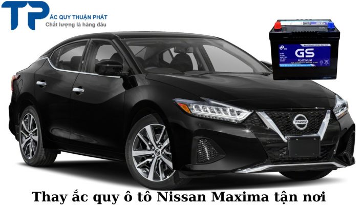 Thay ắc quy ô tô Nissan Maxima tận nơi;