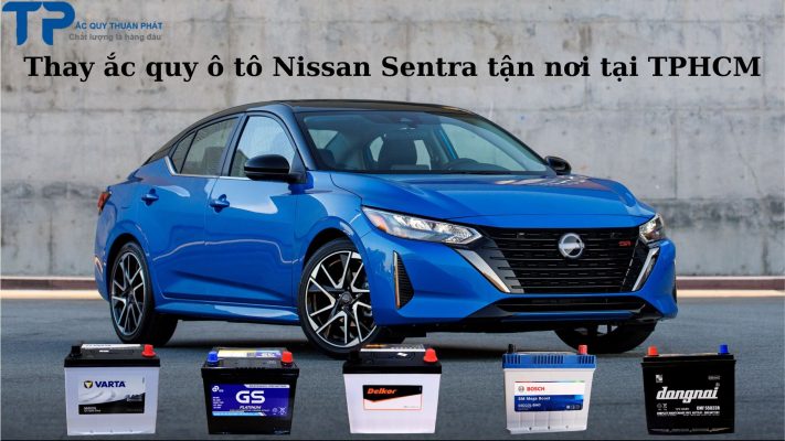 Thay ắc quy ô tô Nissan Sentra tận nơi tại TPHCM;