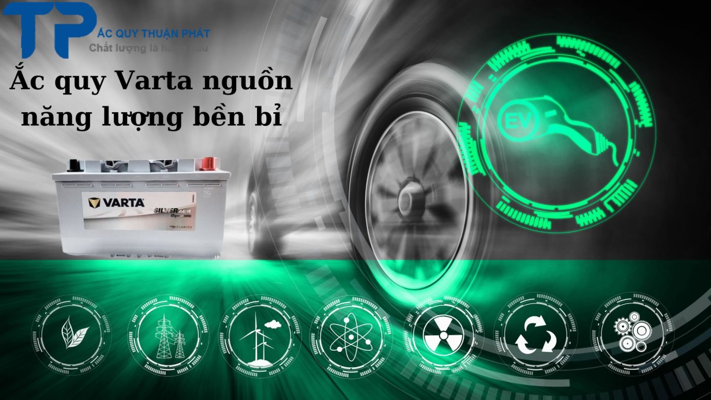 Ắc quy Varta nguồn năng lượng bền bỉ