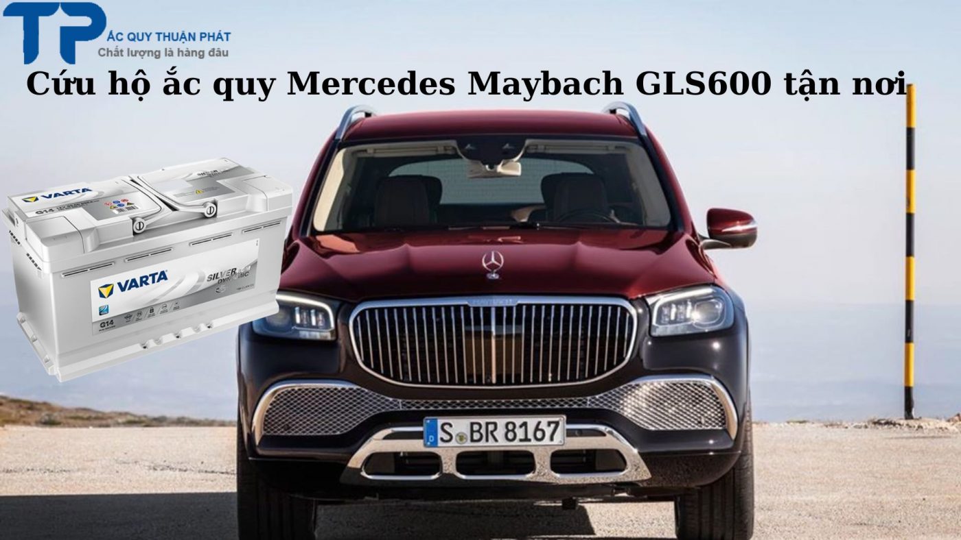 Cứu hộ ắc quy Mercedes Maybach GLS600 tận nơi