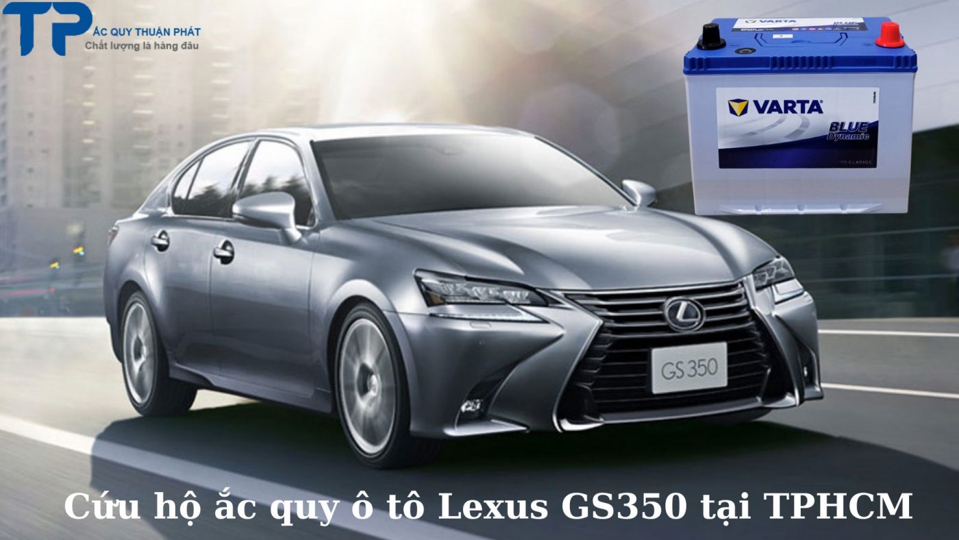 Cứu hộ ắc quy ô tô Lexus GS350 tại TPHCM