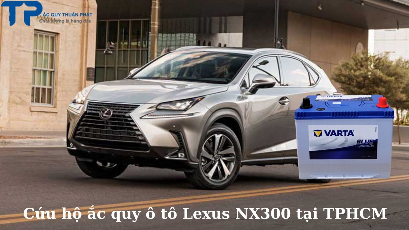 Cứu hộ ắc quy ô tô Lexus NX300 tại TPHCM