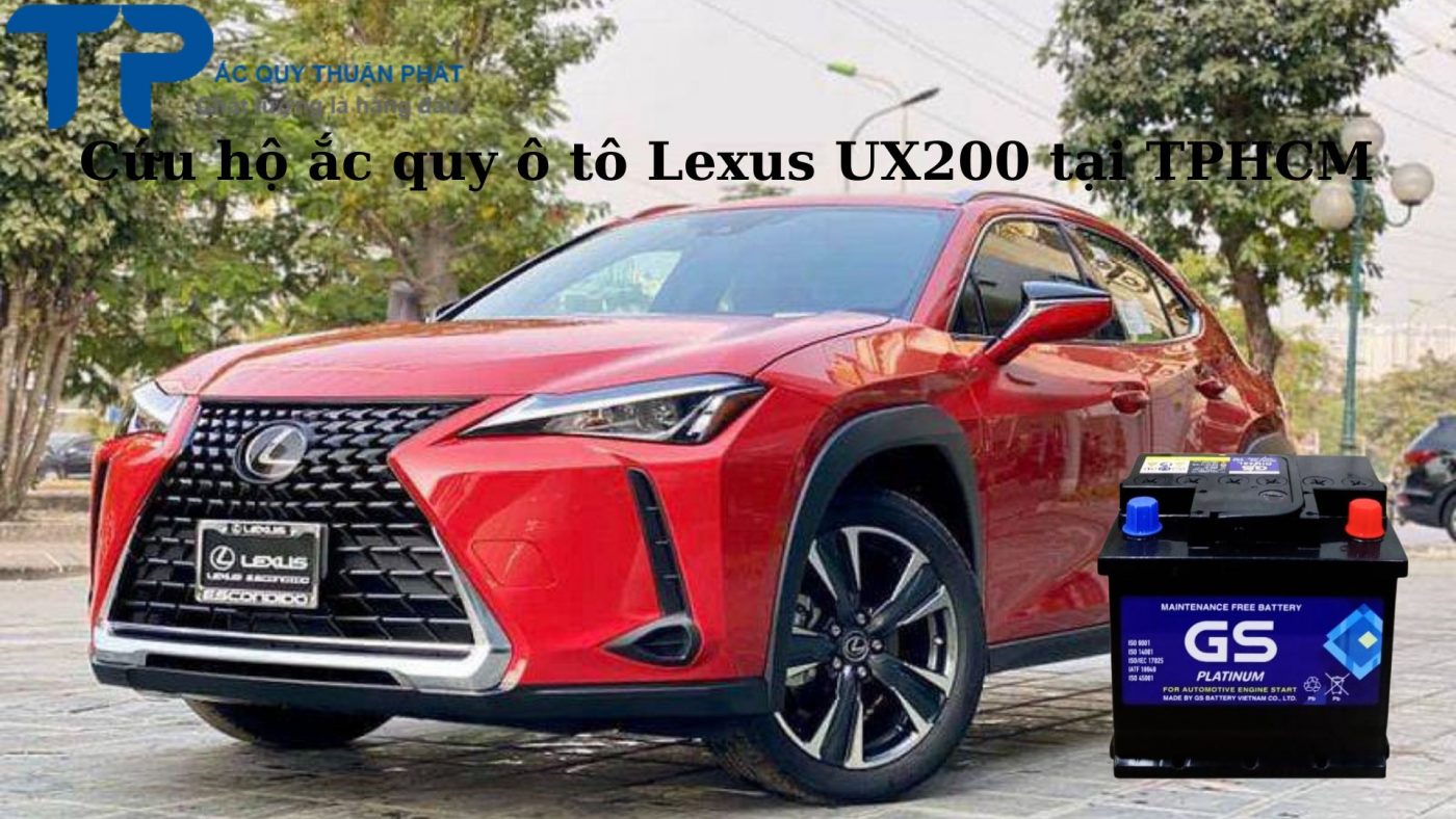 Cứu hộ ắc quy ô tô Lexus UX200 tại TPHCM