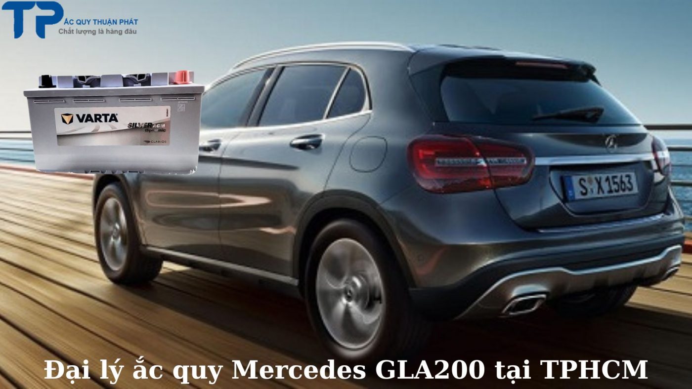 Đại lý ắc quy Mercedes GLA200 tại TPHCM