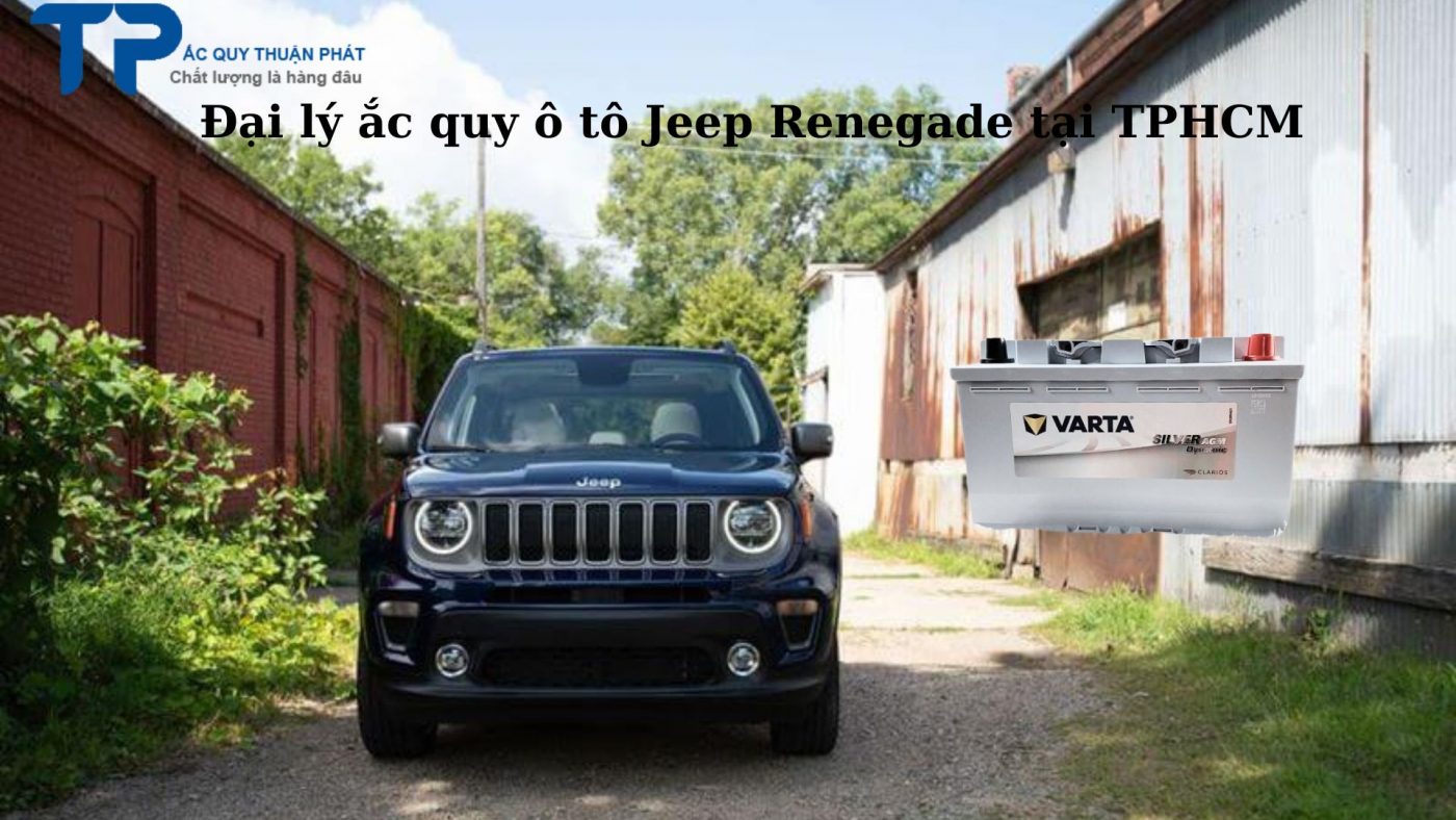 Đại lý ắc quy ô tô Jeep Renegade tại TPHCM