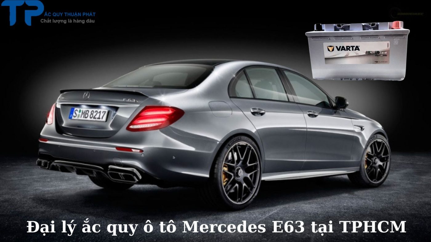 Đại lý ắc quy ô tô Mercedes E63 tại TPHCM