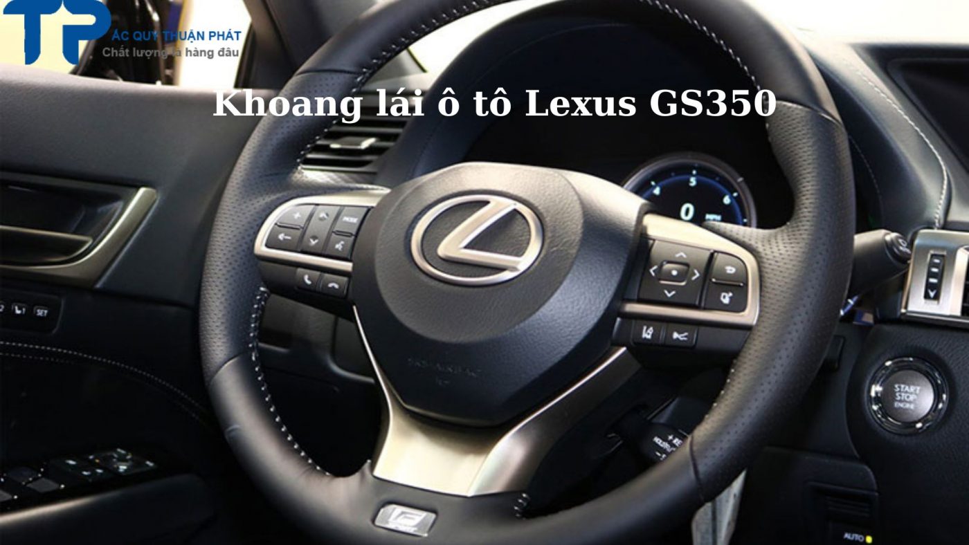 Khoang lái ô tô Lexus GS350