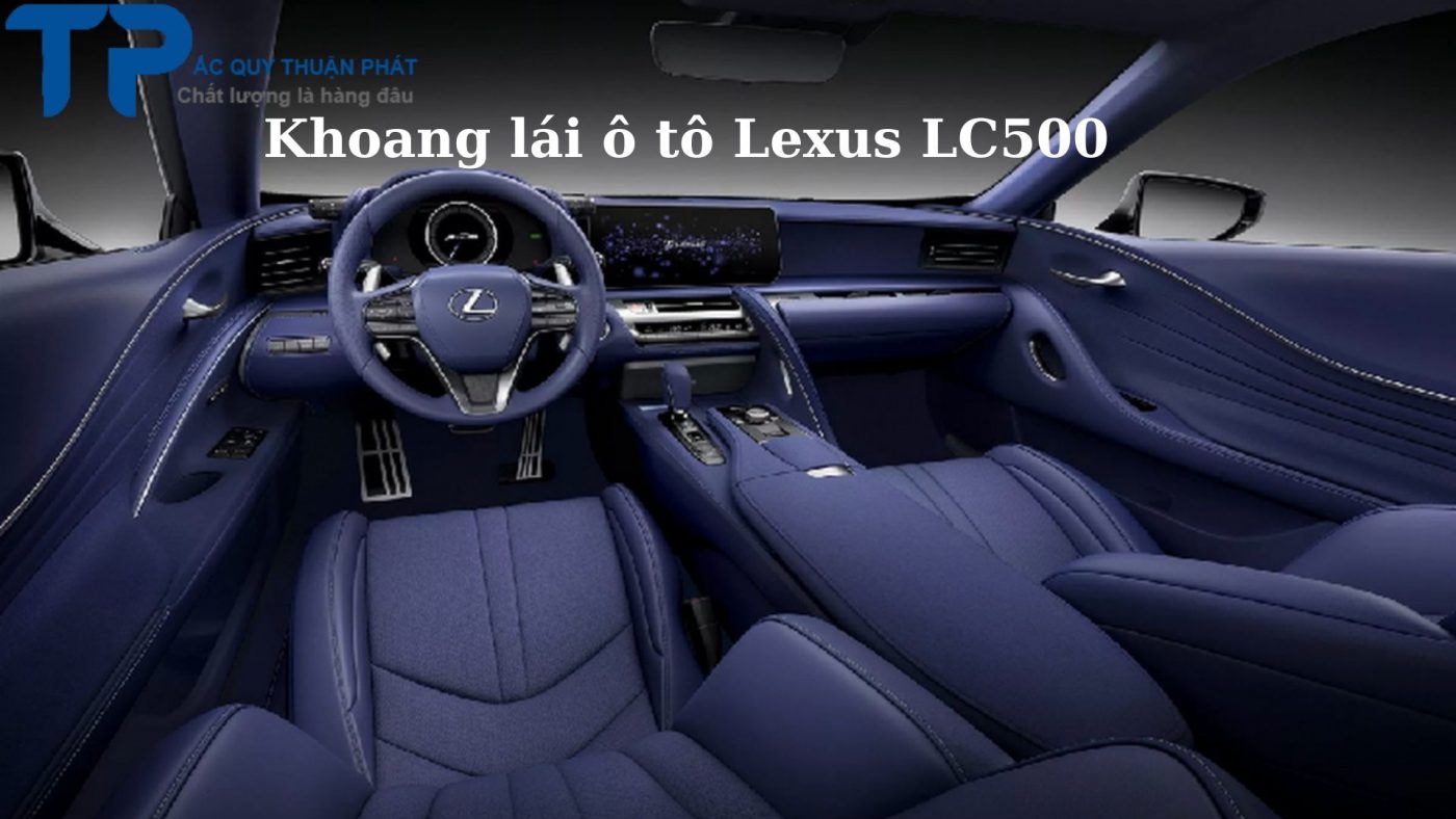 Khoang lái ô tô Lexus LC500