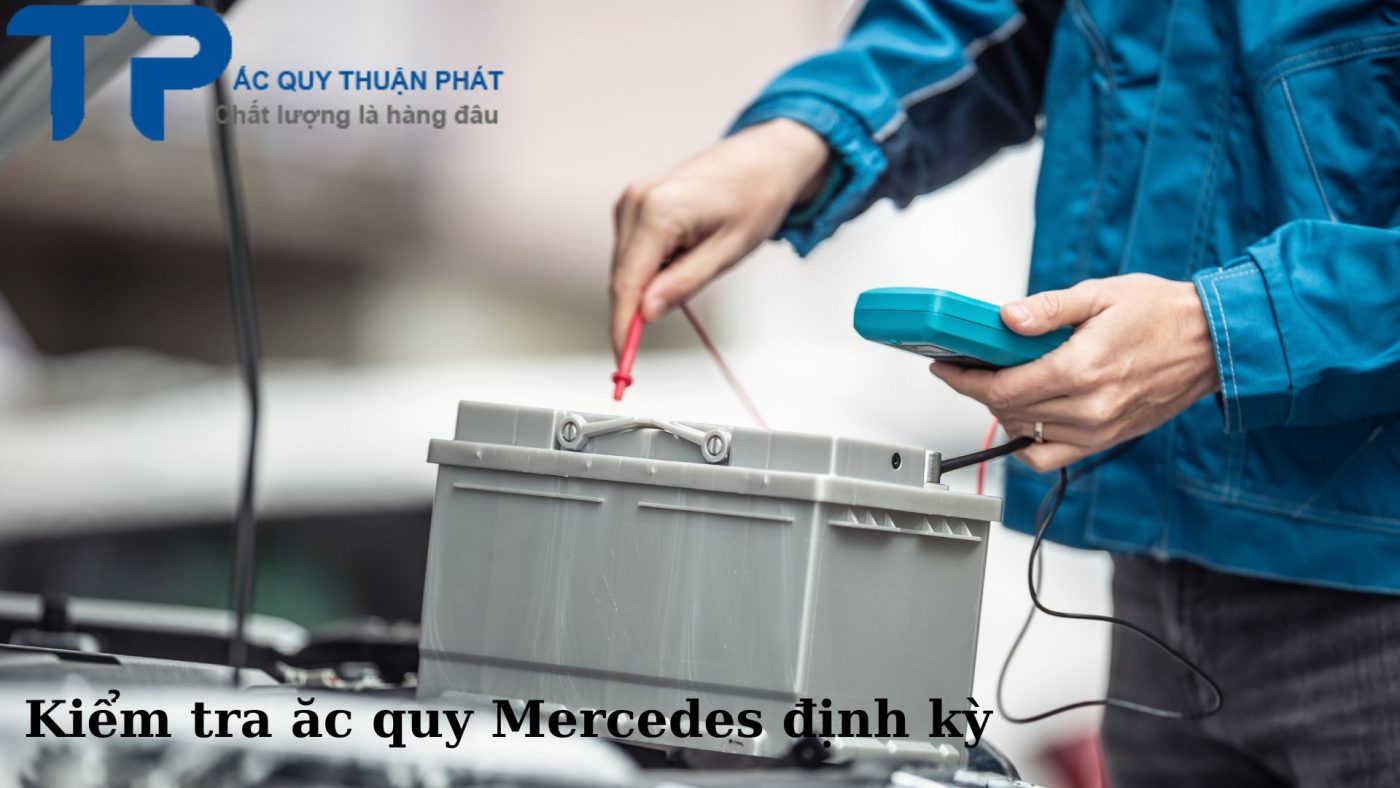 Kiểm tra ắc quy Mercedes định kỳ