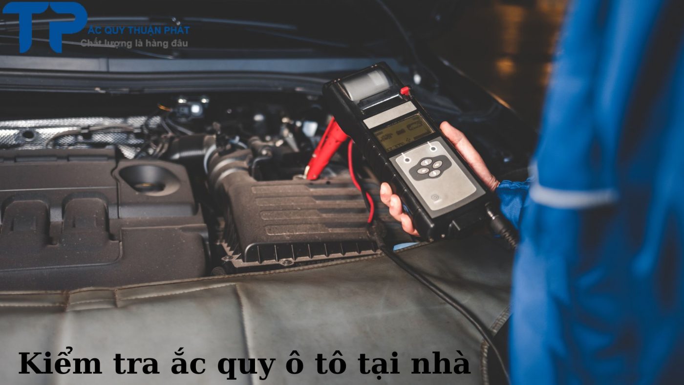 Kiểm tra ắc quy ô tô tại nhà