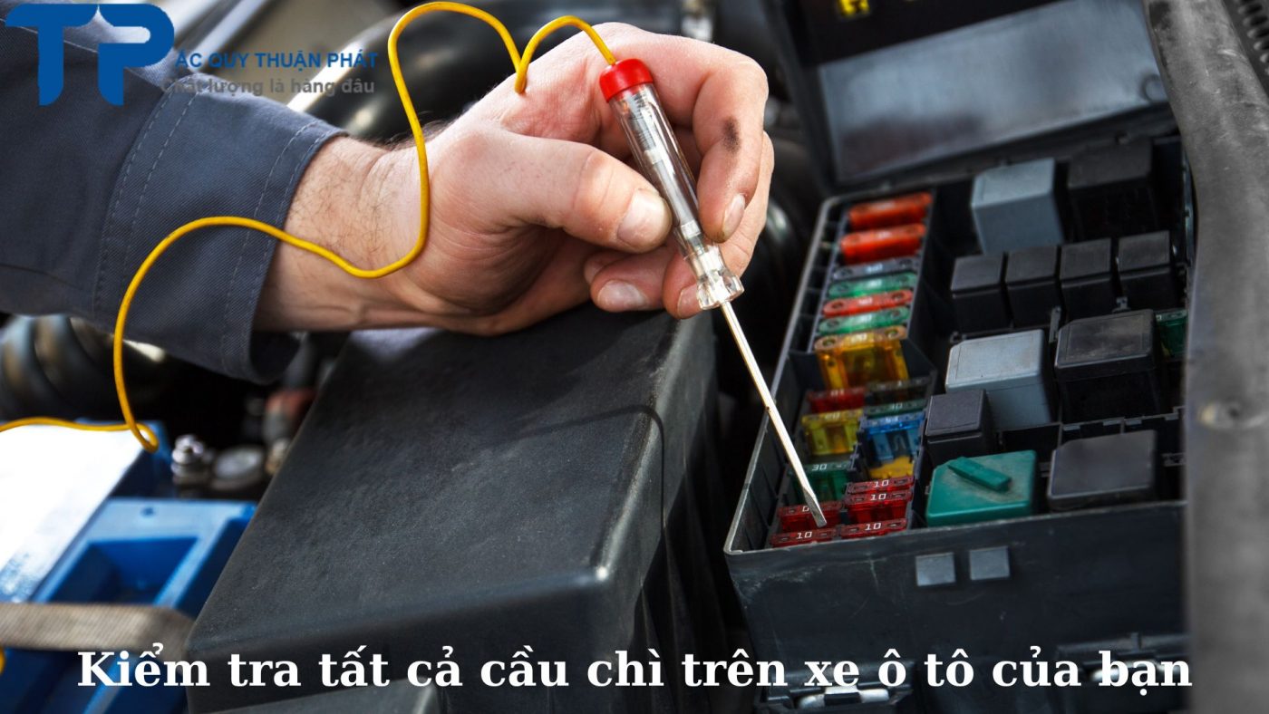 Kiểm tra tất cả cầu chì trên xe ô tô của bạn