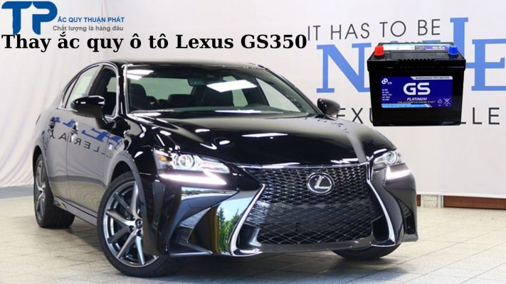 Thay ắc quy ô tô Lexus GS350 tận nơi tại TPHCM;