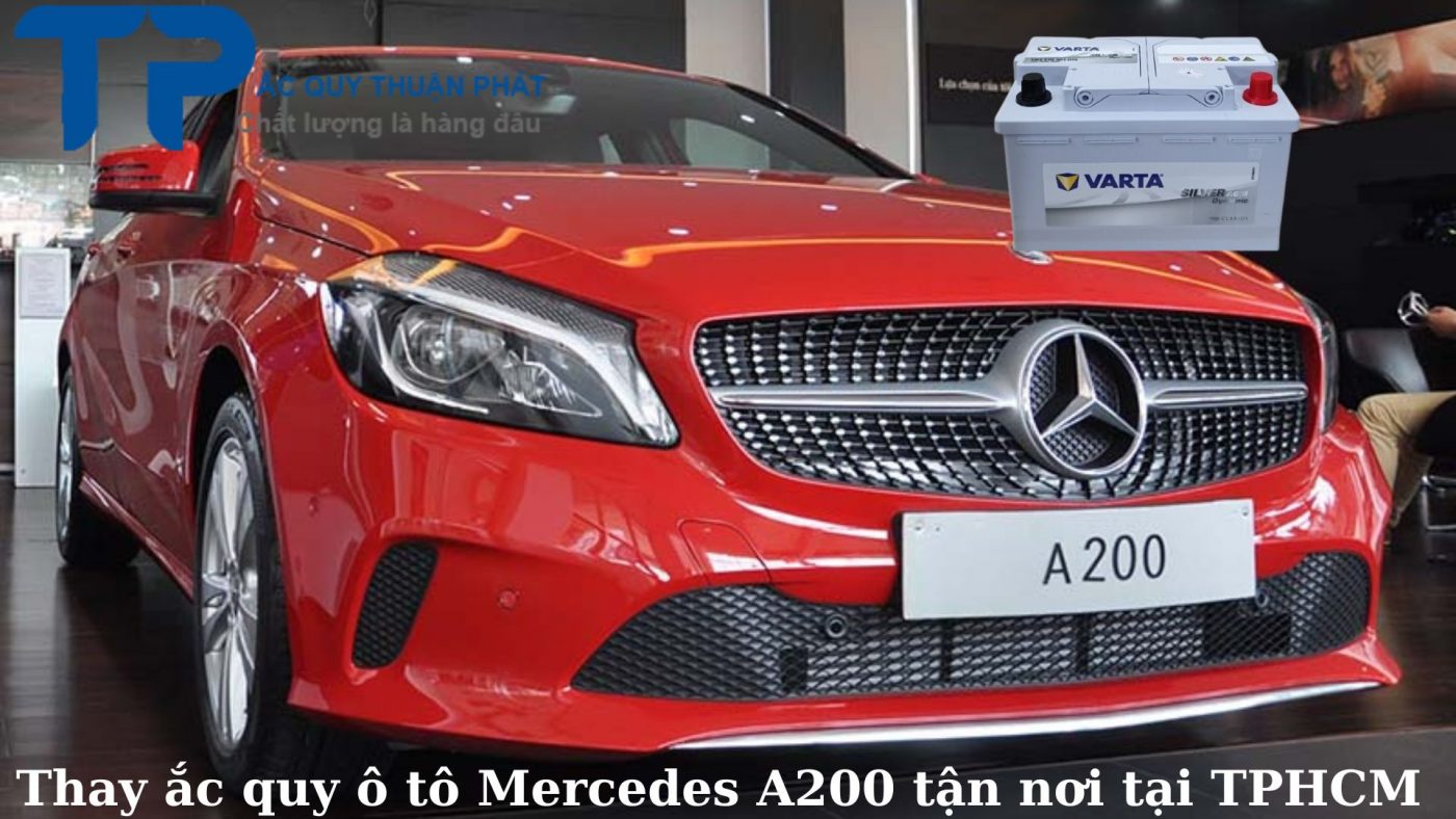 Thay ắc quy ô tô Mercedes A200 tận nơi tại TPHCM;