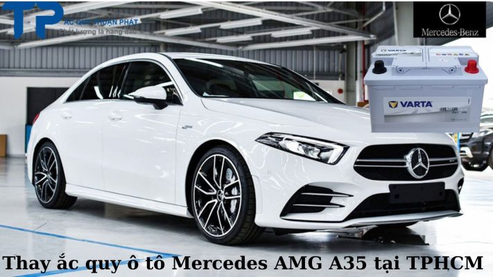 Thay ắc quy ô tô Mercedes AGM A35 tại TPHCM;