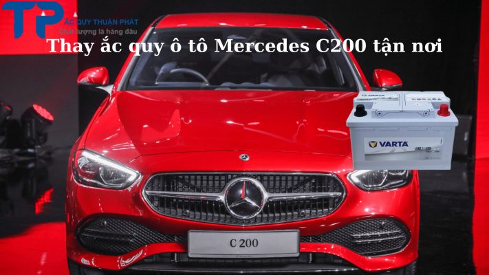 Thay ắc quy ô tô Mercedes C200 tận nơi;