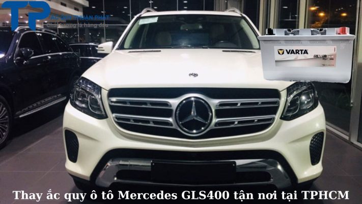 Thay ắc quy ô tô Mercedes GLS400 tận nơi tại TPHCM;