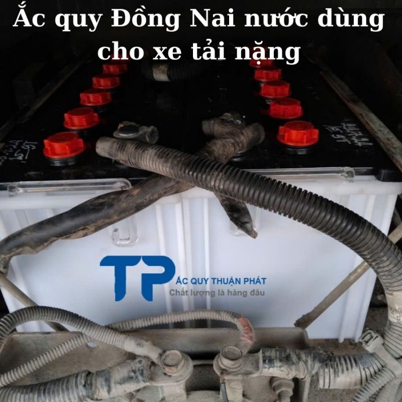 Ắc quy Đồng Nai nước chuyên dùng cho xe tải nặng