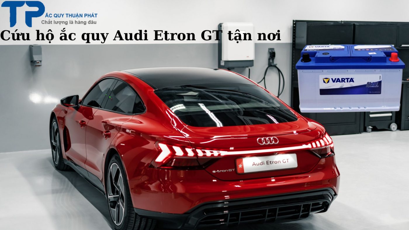 Cứu hộ ắc quy Audi E-Tron GT tận nơi