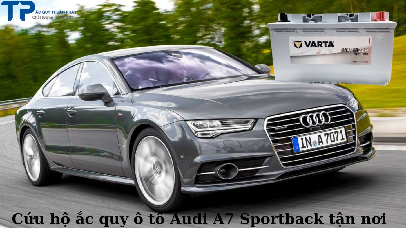 Cứu hộ ắc quy ô tô Audi A7 Sportback tận nơi