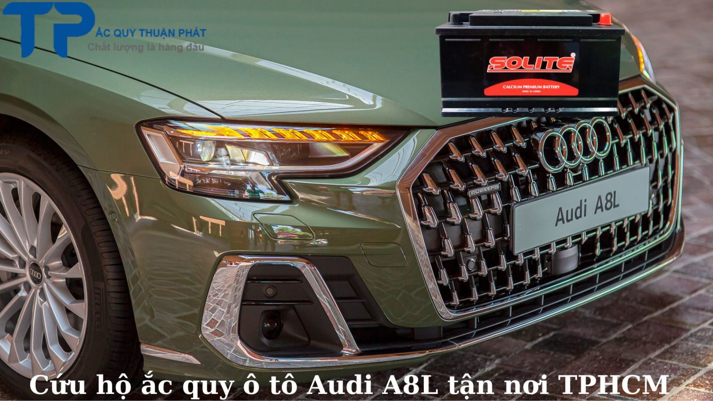 Cứu hộ ắc quy ô tô Audi A8L tận nơi TPHCM