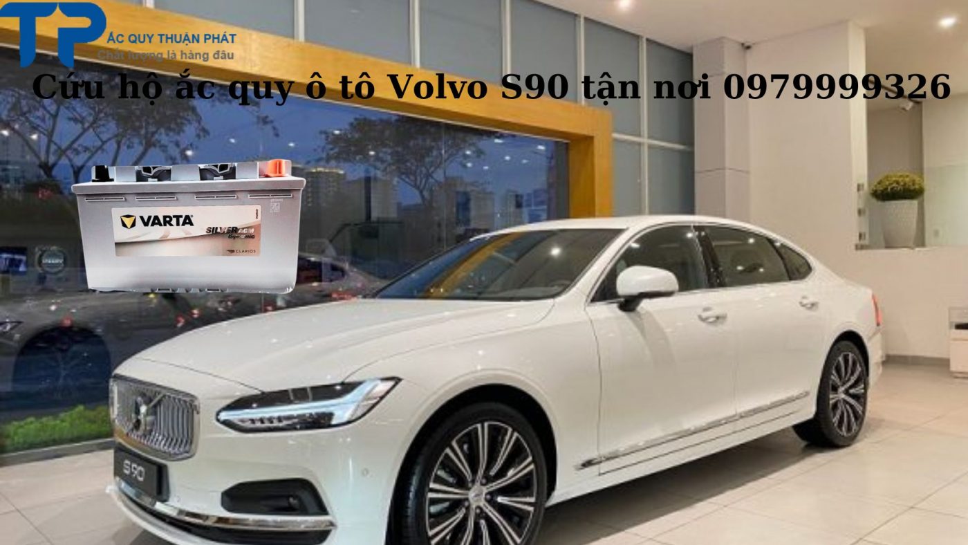 Cứu hộ ắc quy Volvo S90 tận nơi 0979999326