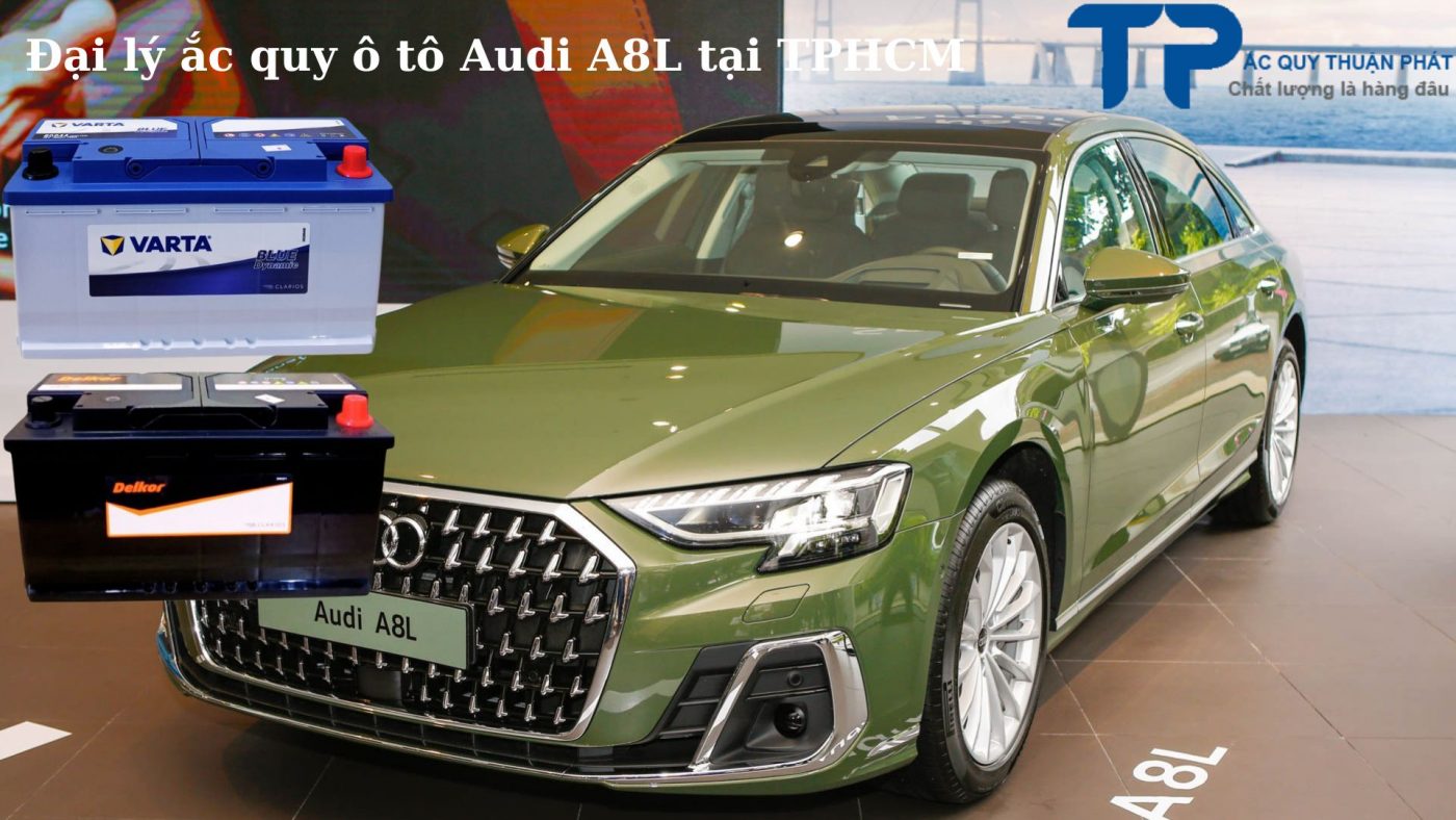 Đại lý ắc quy ô tô Audi A8L