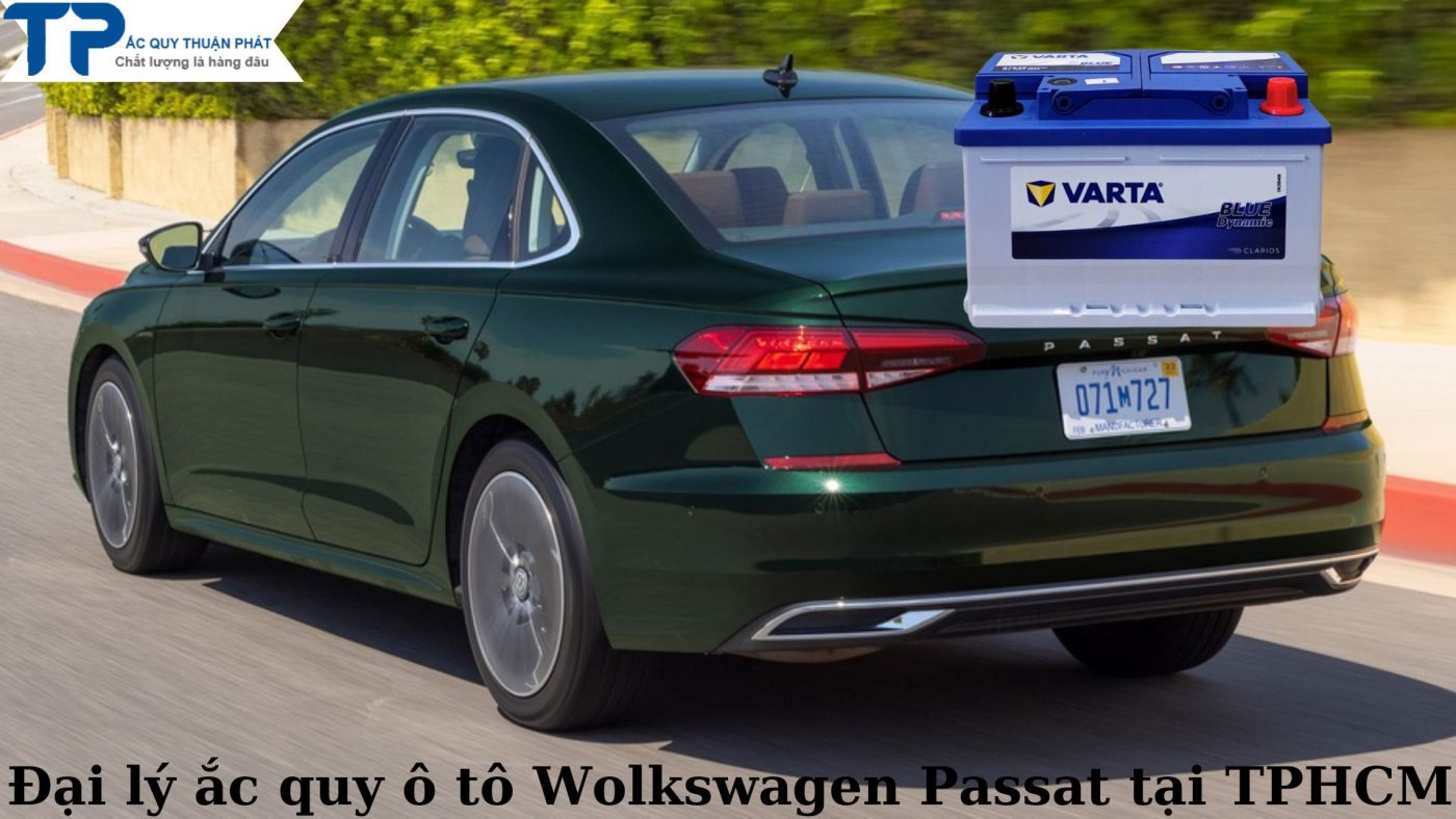 Đại lý ắc quy ô tô Wolkswogen Passat tại TPHCM