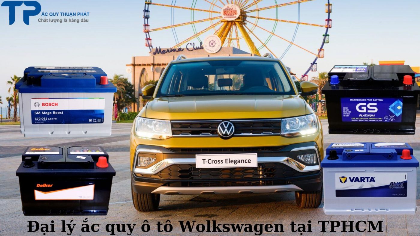 Đại lý ắc quy ô tô Wolkswagen tại TPHCM