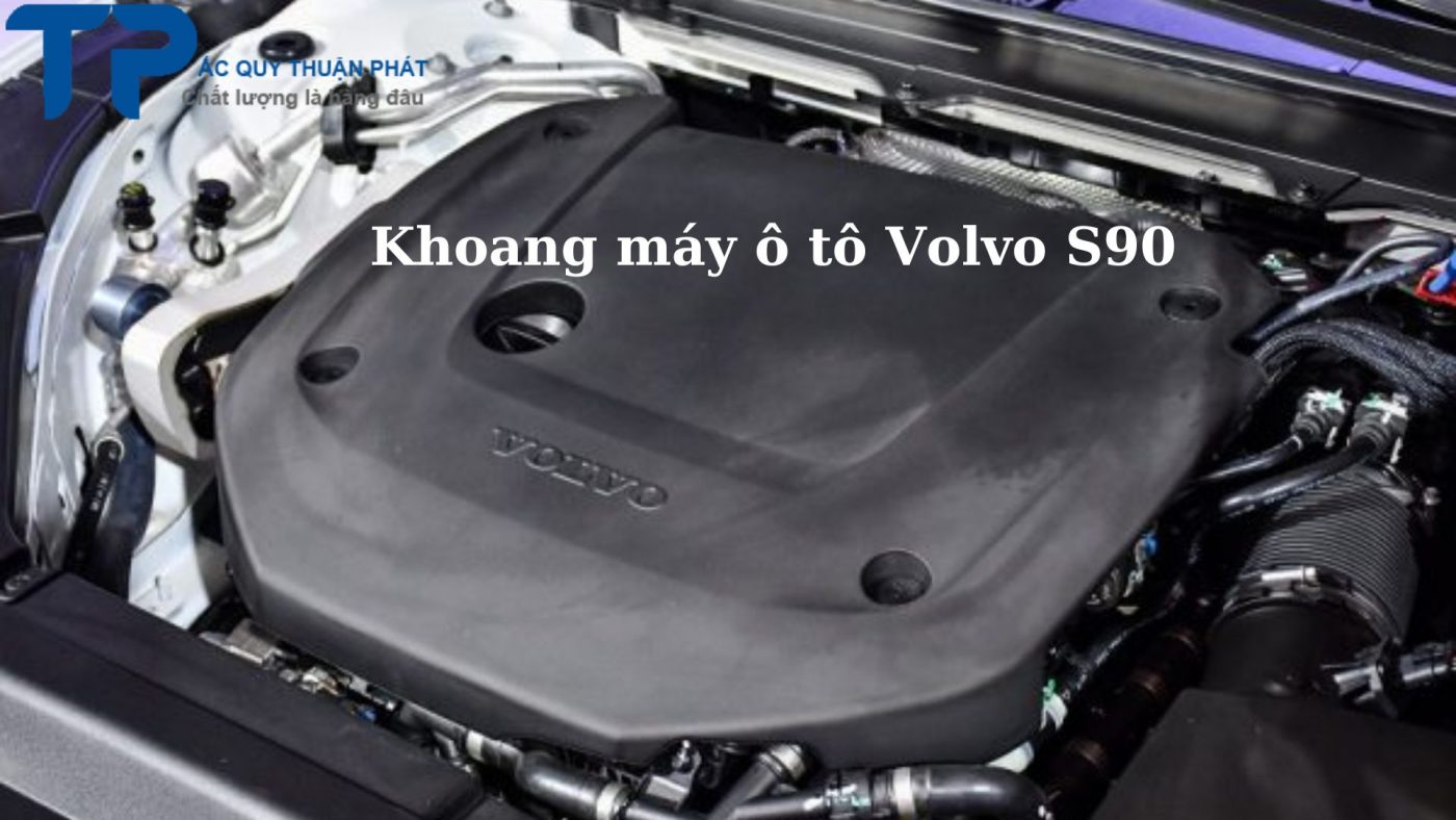 Khoang máy ô tô Volvo S90