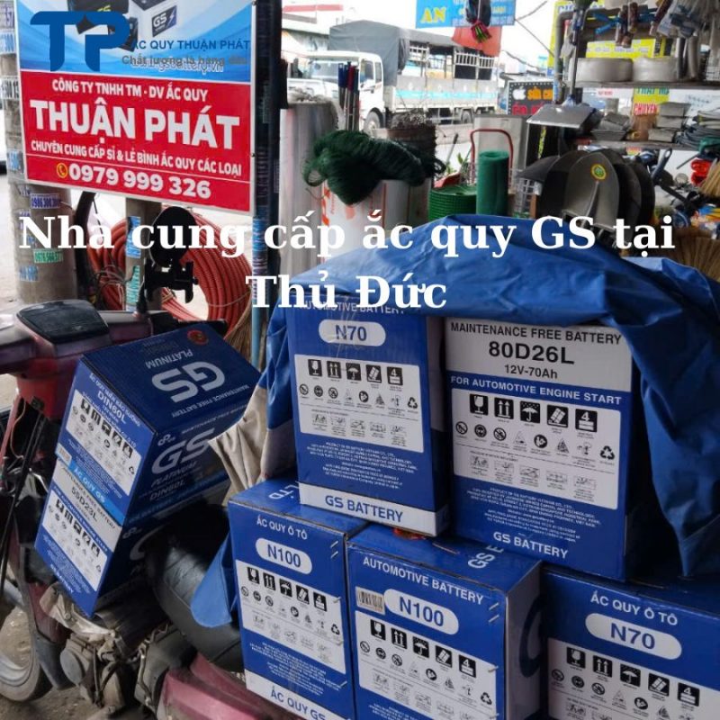 Nhà cung cấp ắc quy GS tại Thủ Đức