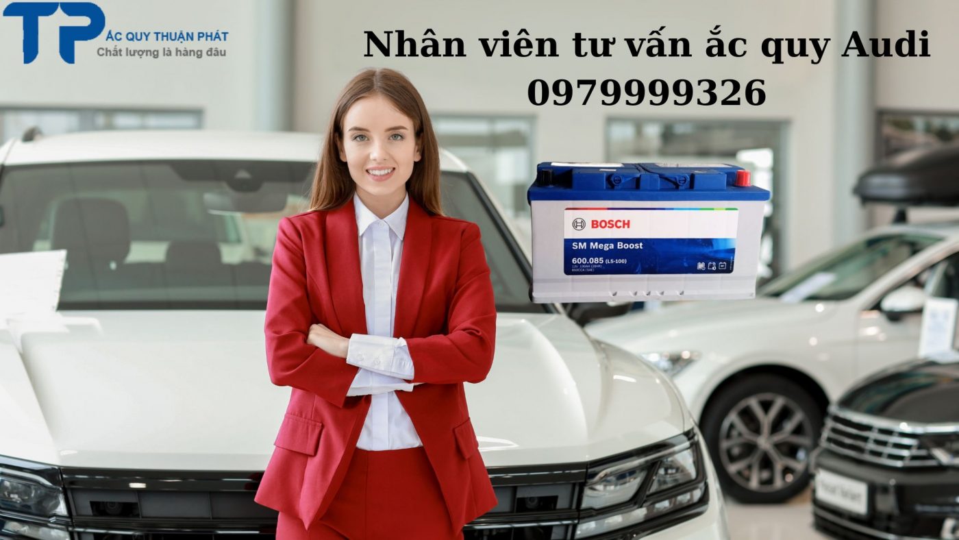 Nhân viên tư vấn ắc quy Audi 0979999326