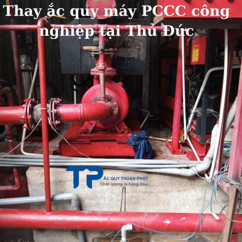 Thay ắc quy máy PCCC công nghiệp tại Thủ Đức