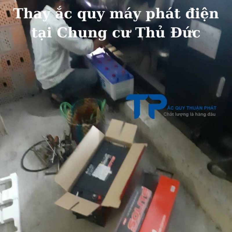 Thay ắc quy máy phát điện tại Chung Cư Thủ Đức