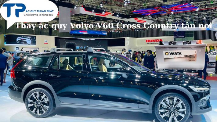 Thay ắc quy ô tô Volvo V60 Cross Country tận nơi;