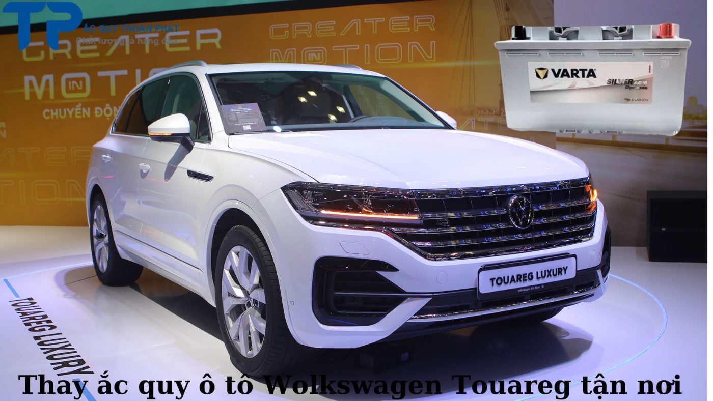 Thay ắc quy ô tô Wolkswagen Touareg TPHCM;