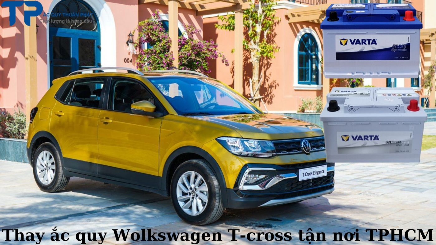 Thay ắc quy Wolkswagen T-Cross tận nơi TPHCM;