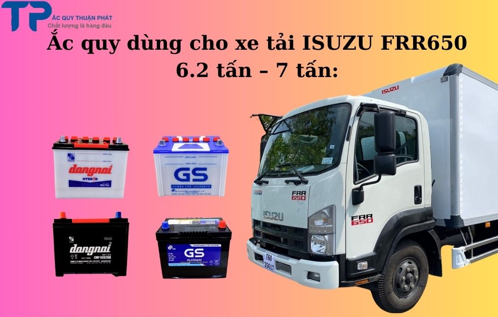 Ắc quy dùng cho xe tải ISUZU FRR650 6.2 tấn - 7 tấn