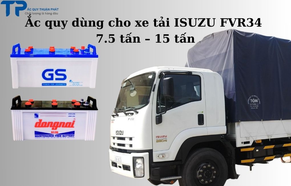 Ắc quy dùng cho xe tải Isuzu FVR34 7.5 tấn - 15 tấn