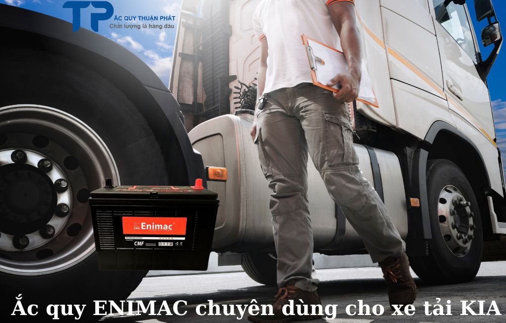 Ắc quy Enimac chuyên dùng cho Xe Tải KIA