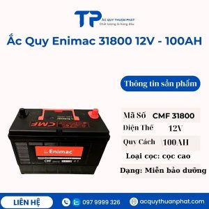 Ắc quy Enimac CMF 31800 12V - 100AH miễn bảo dưỡng