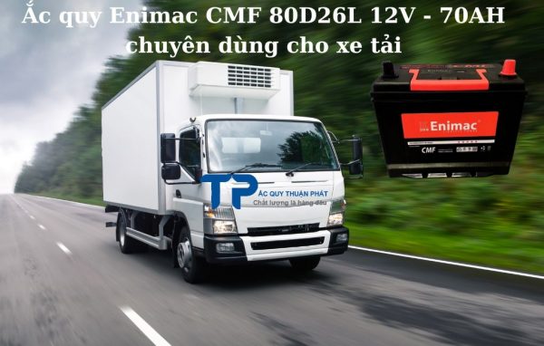 Ắc quy Enimac CMF 80D26L 12V - 70AH chuyên dùng cho xe tải