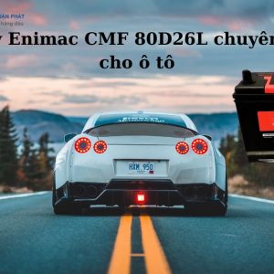 Ắc quy Enimac CMF 80D26L chuyên dùng cho ô tô