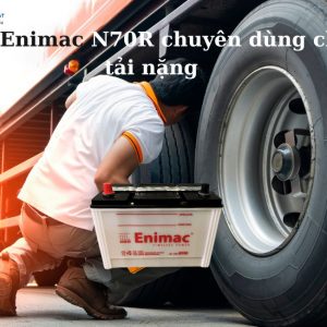 Ắc quy Enimac N70R chuyên dùng cho xe tải nặng