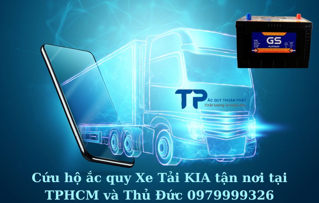 Cứu hộ ắc quy Xe Tải KIA tận nơi tại TPHCM và Thủ Đức 0979999326