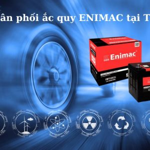 Nhà phân phối ắc quy ENIMAC tại Thủ Đức